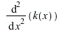 diff(k(x), x, x); 